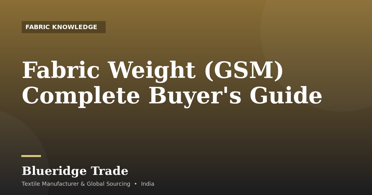 Fabric Weight (GSM) Complete Buyer's Guide