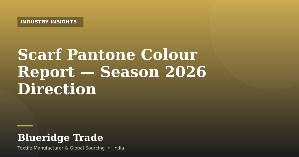 Scarf Pantone Colour Report — Season 2026 Direction