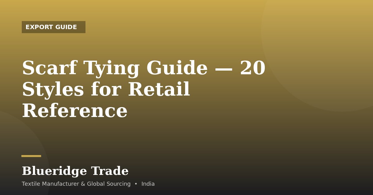 Scarf Tying Guide — 20 Styles for Retail Reference