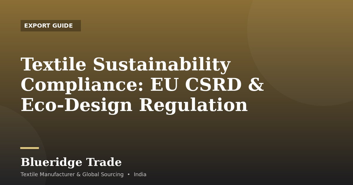 Textile Sustainability Compliance: EU CSRD & Eco-Design Regulation