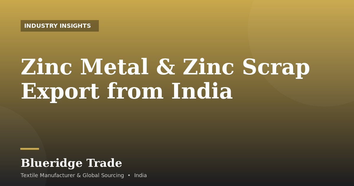 Zinc Metal & Zinc Scrap Export from India